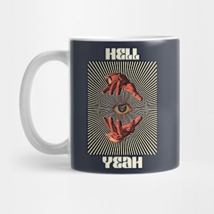 Hand Eyes Hell Yeah Mug